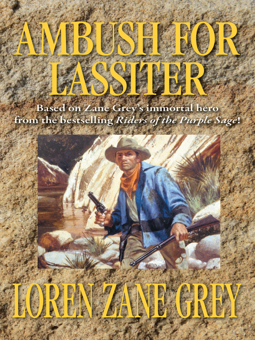 Title details for Ambush for Lassiter by Loren Zane Grey - Wait list